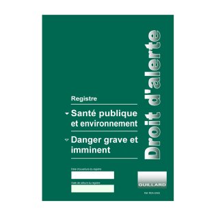 Registre de santé publique et environnement + dangers graves et imminents